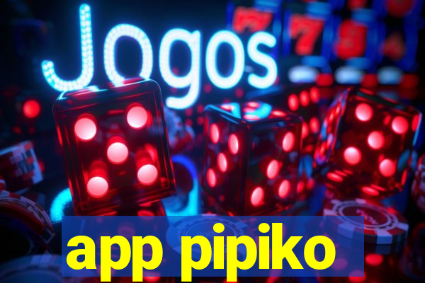 app pipiko